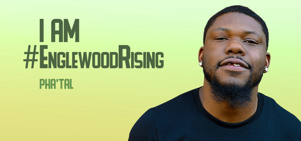 Pha’tal, Englewood Rising profile